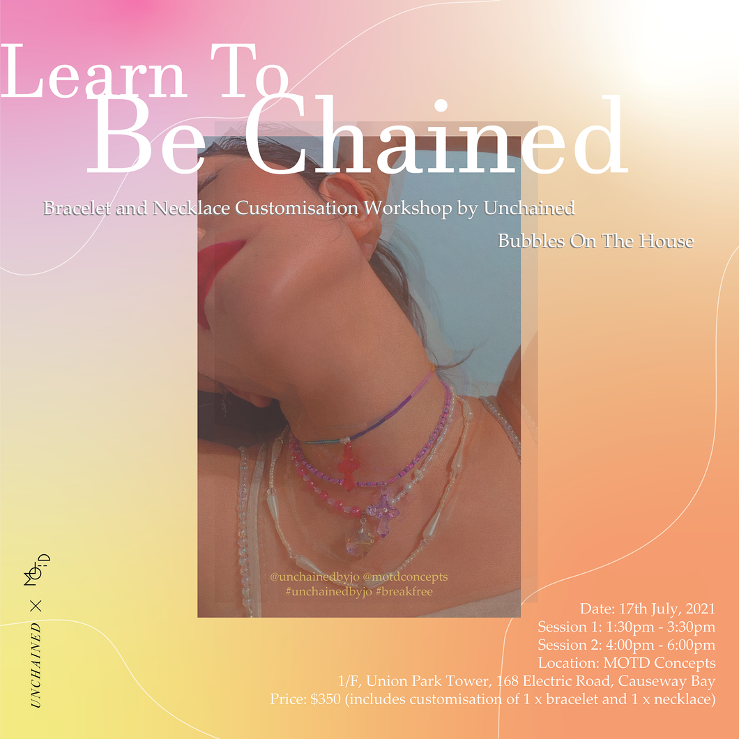 Learn To Be Chained Bracelet and Necklace Customisation Workshop (17th July 2021)